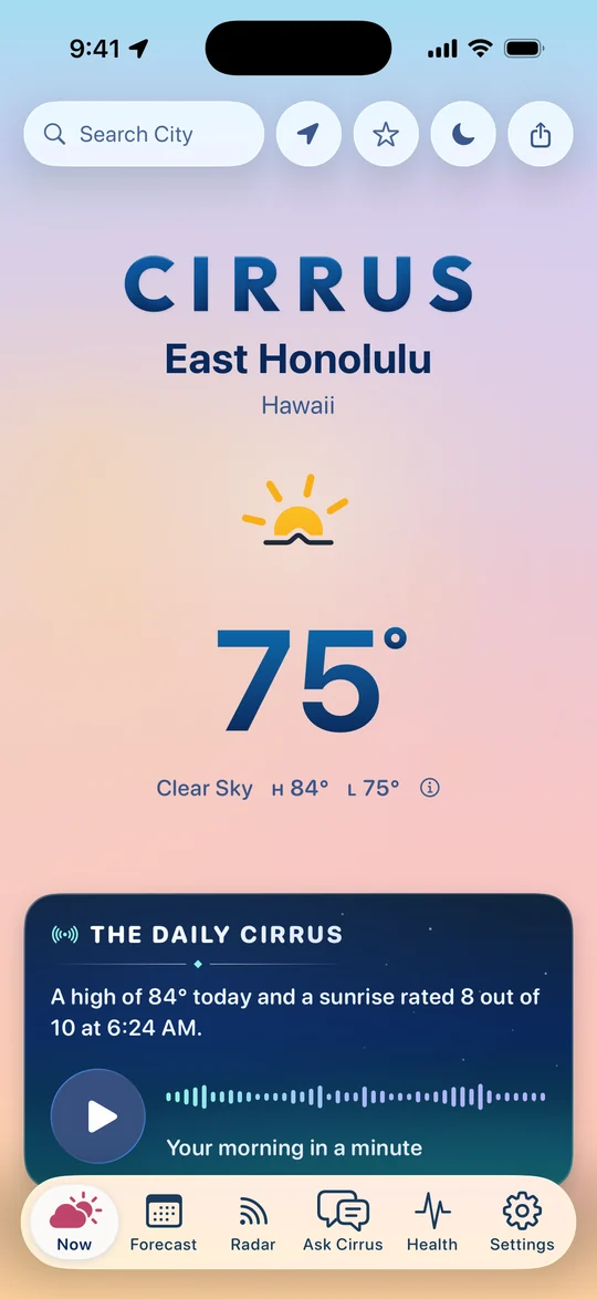 Cirrus at sunrise in light mode, in East Honolulu: lavender into peach behind CIRRUS, 75 degrees and a clear sky, high 84, low 75, with the Daily Cirrus card below: a sunrise rated 8 out of 10 at 6:24 AM.