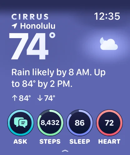 Cirrus on Apple Watch at sunrise in Honolulu: a lavender blue face, 74 degrees, rain likely by 8 AM and up to 84 by 2 PM, with the rings for Ask, Steps, Sleep, and Heart.